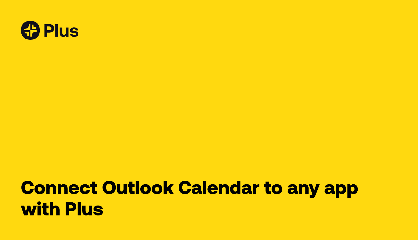 Integrate Outlook Calendar where you work Plus