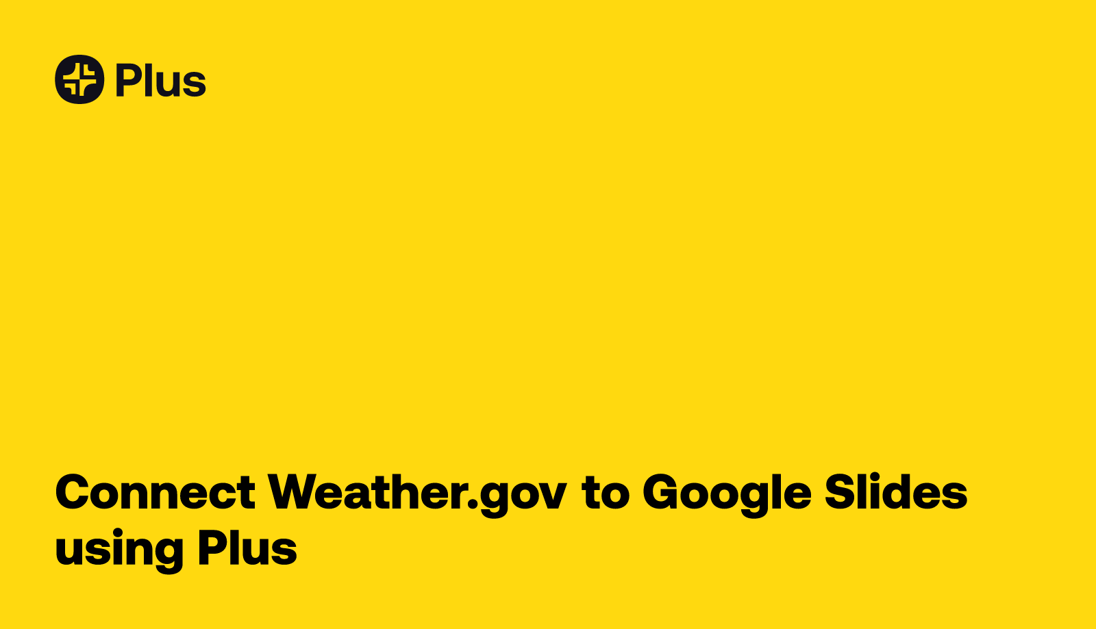Weather.gov and Google Slides integration using Plus Plus