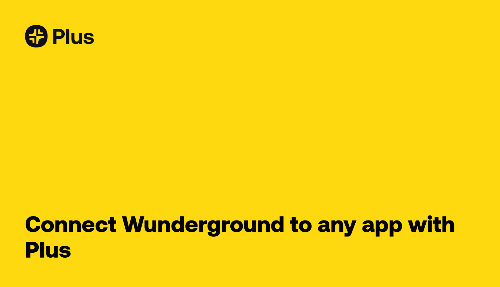 Integrate Wunderground where you work Plus